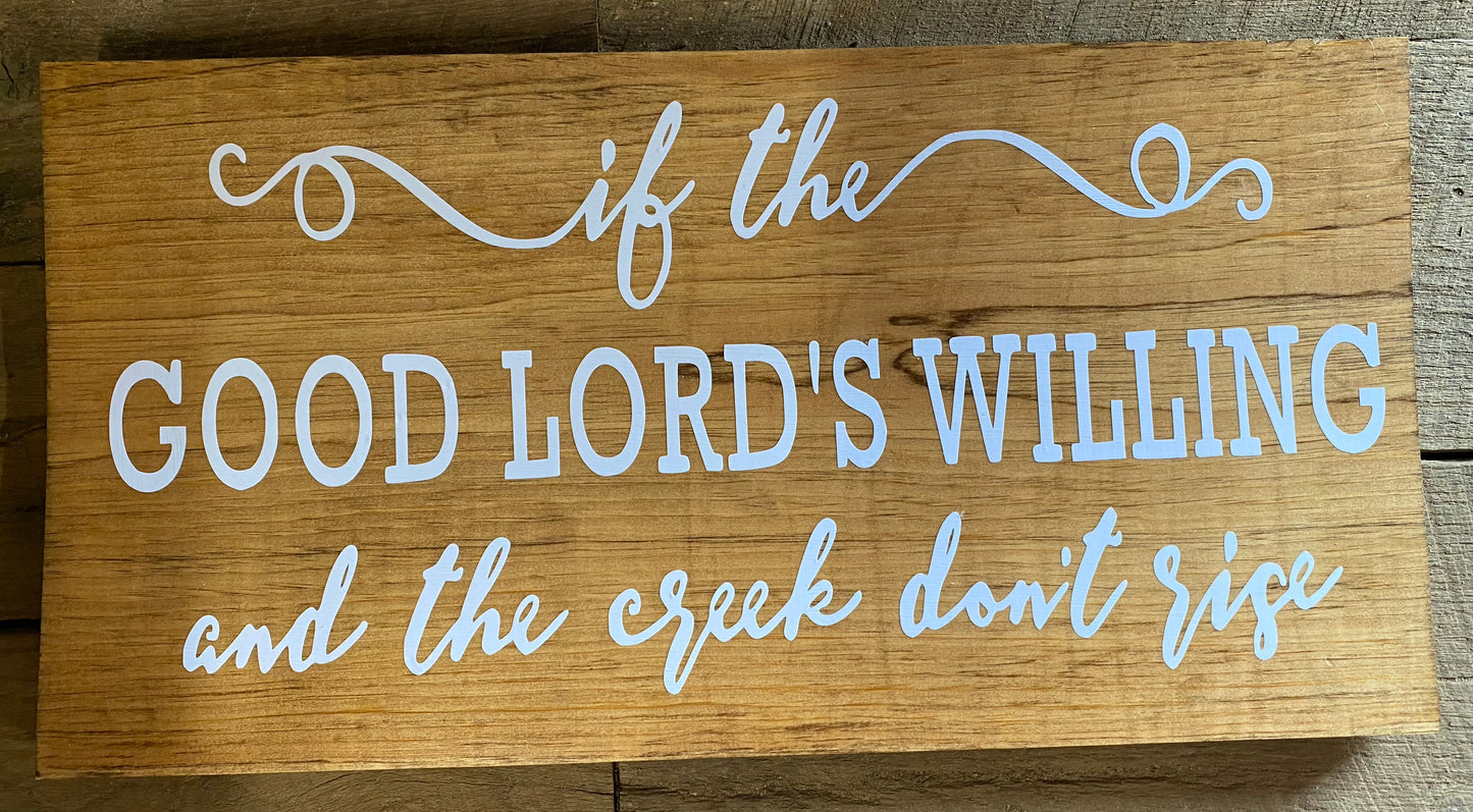 If the good Lord's willing